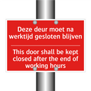Deze deur moet na werktijd gesloten blijven /.../ - This door shall be kept closed after the /.../