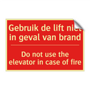 Gebruik de lift niet in geval van brand - Do not use the elevator in case of fire
