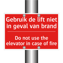 Gebruik de lift niet in geval van brand - Do not use the elevator in case of fire