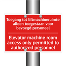 Toegang tot liftmachineruimte alleen toegestaan /.../ - Elevator machine room access only permitted /.../