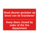 Houd deuren gesloten op bevel van de brandweer /.../ - Keep doors closed by order of the fire department /.../