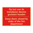 Op last van de brandweer deuren gesloten /.../ - Keep doors closed by order of the fire department /.../