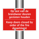 Op last van de brandweer deuren gesloten /.../ - Keep doors closed by order of the fire department /.../