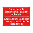 Op last van de brandweer in- en uitrit vrijhouden /.../ - Keep entrance and exit clear by order of /.../