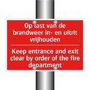 Op last van de brandweer in- en uitrit vrijhouden /.../ - Keep entrance and exit clear by order of /.../