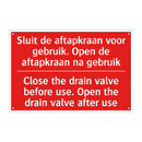 Sluit de aftapkraan voor gebruik. Open de /.../ - Close the drain valve before use. Open the /.../