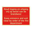 Houd ingang en uitgang vrij op bevel van /.../ - Keep entrance and exit clear by order of /.../