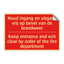 Houd ingang en uitgang vrij op bevel van /.../ - Keep entrance and exit clear by order of /.../