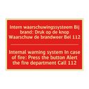 Intern waarschuwingssysteem Bij brand: Druk /.../ - Internal warning system In case of fire: /.../