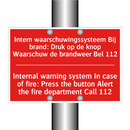 Intern waarschuwingssysteem Bij brand: Druk /.../ - Internal warning system In case of fire: /.../