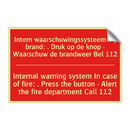 Intern waarschuwingssysteem Bij brand: . /.../ - Internal warning system In case of fire: /.../