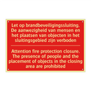 Let op brandbeveiligingssluiting. De aanwezigheid /.../ - Attention fire protection closure. The presence /.../