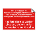 Het is verboden de rookbeschermingsdeur /.../ - It is forbidden to wedge, obstruct, tie, /.../