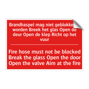 Brandhaspel mag niet geblokkeerd worden /.../ - Fire hose must not be blocked Break the /.../