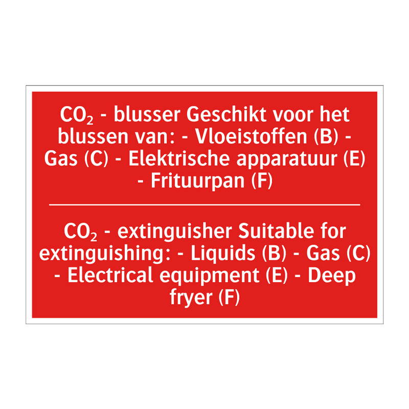 CO₂ - blusser Geschikt voor het blussen /.../ - CO₂ - extinguisher Suitable for extinguishing: /.../