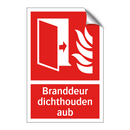 Branddeur dichthouden aub
