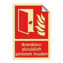 Branddeur alstublieft gesloten houden