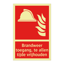 Brandweer toegang, te allen tijde vrijhouden
