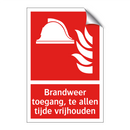 Brandweer toegang, te allen tijde vrijhouden