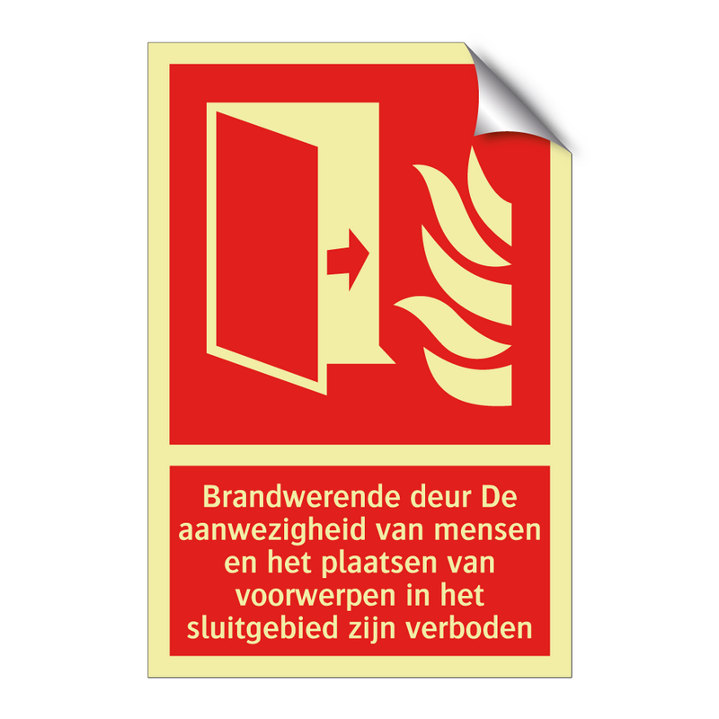 Brandwerende deur De aanwezigheid van mensen en het plaatsen van voorwerpen in het sluitgebied zijn verboden