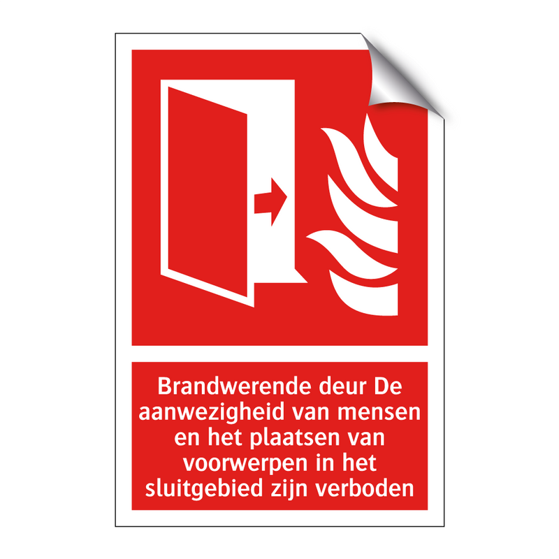 Brandwerende deur De aanwezigheid van mensen en het plaatsen van voorwerpen in het sluitgebied zijn verboden