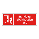 Branddeur dichthouden aub