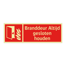 Branddeur Altijd gesloten houden