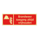 Brandweer toegang altijd vrijhouden