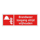 Brandweer toegang altijd vrijhouden