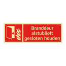 Branddeur alstublieft gesloten houden