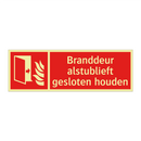 Branddeur alstublieft gesloten houden