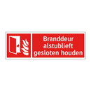 Branddeur alstublieft gesloten houden