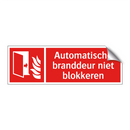 Automatische branddeur niet blokkeren