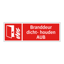 Branddeur dicht- houden AUB