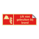 Lift niet gebruiken bij brand