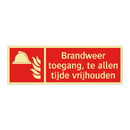 Brandweer toegang, te allen tijde vrijhouden
