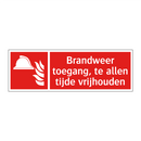 Brandweer toegang, te allen tijde vrijhouden