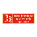 Houd branddeur te allen tijde gesloten