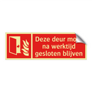 Deze deur moet na werktijd gesloten blijven