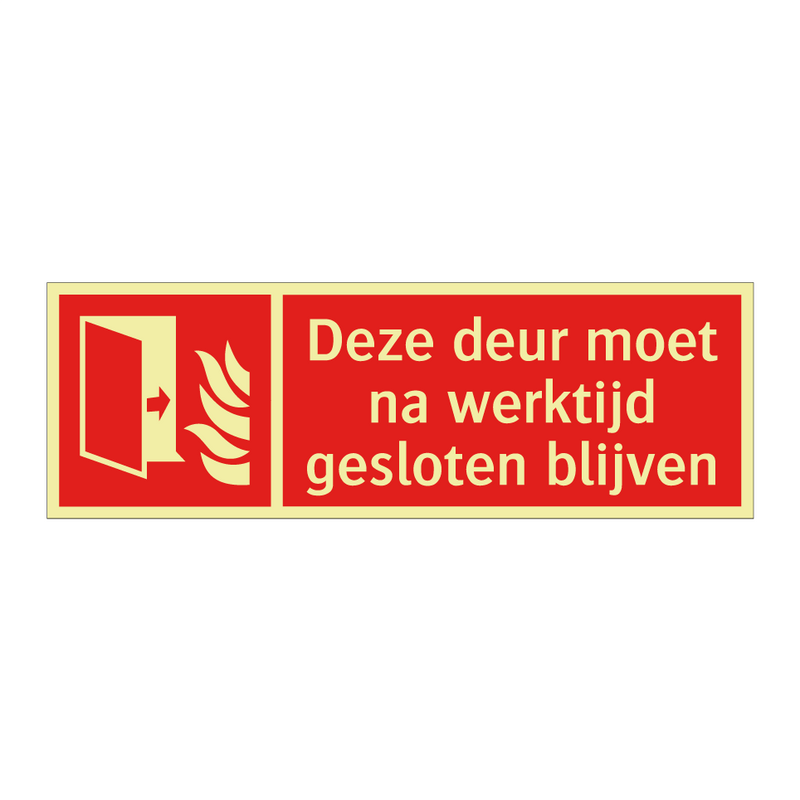 Deze deur moet na werktijd gesloten blijven