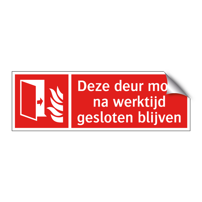 Deze deur moet na werktijd gesloten blijven