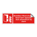 Branddeur Waarschuwing Houd-open apparaat! Sluit automatisch bij alarm