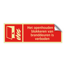 Het openhouden of blokkeren van branddeuren is verboden