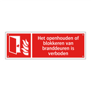 Het openhouden of blokkeren van branddeuren is verboden