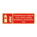 Poederblusser Gebruik voor: Vaste stoffen Brandbare vloeistoffen Gas