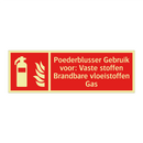 Poederblusser Gebruik voor: Vaste stoffen Brandbare vloeistoffen Gas