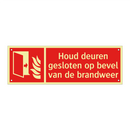 Houd deuren gesloten op bevel van de brandweer
