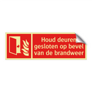 Houd deuren gesloten op bevel van de brandweer