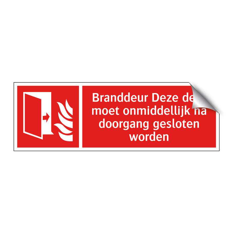 Branddeur Deze deur moet onmiddellijk na doorgang gesloten worden