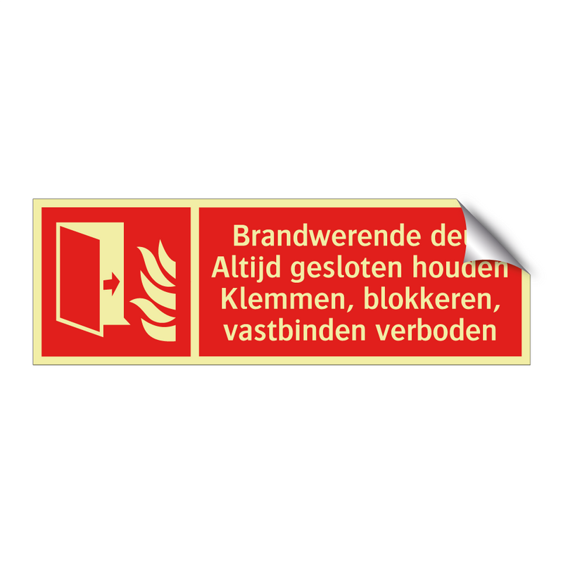 Brandwerende deur Altijd gesloten houden Klemmen, blokkeren, vastbinden verboden